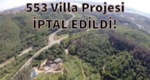 553 Villa Projesi İptal Edildi